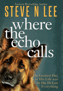 Where the Echo Calls: A Heartwarming Dog Book