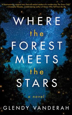 Where the Forest Meets the Stars - Vanderah, Glendy, and Ezzo, Lauren (Read by)