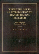 Where the Law Is: An Introduction to Advanced Legal Research