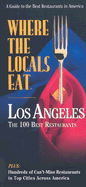 Where the Locals Eat: Los Angeles - Johnson, Catherine (Editor), and Embry, Pat (Editor), and Lawson, Rachel (Editor)