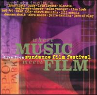 Where the Music Meets Film: Live from the Sundance Film Festival - Original Soundtrack