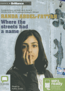 Where the Streets Had a Name - Abdel-Fattah, Randa, and Jones, Kellie (Read by)