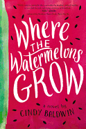 Where the Watermelons Grow