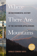 Where There Are Mountains: An Environmental History of the Southern Appalachians
