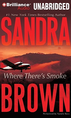 Where There's Smoke - Brown, Sandra, and Ross, Natalie (Read by)