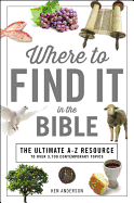 Where to Find It in the Bible: Topical Index for Quick-And-Easy Reference