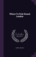 Where To Fish Round London