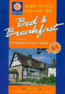 Where to Stay England 98:: Bed and Breakfast, Including Farmhouses, Inns and Hostels - English Tourist Board