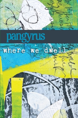 Where We Dwell: Pangyrus 10 - Harris, Greg (Editor), and Lewis, Amanda (Editor)