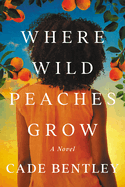 Where Wild Peaches Grow