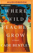 Where Wild Peaches Grow