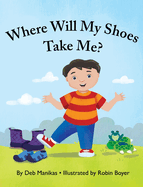 Where Will My Shoes Take Me?