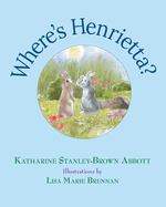 Where's Henrietta? (Book 3 in the Henrietta, the Loveable Woodchuck Series)
