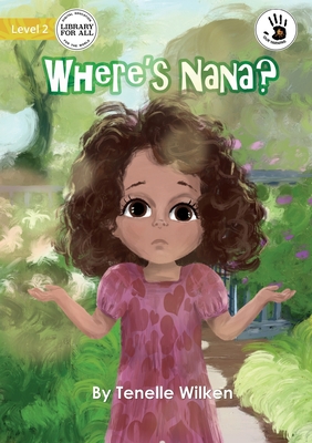 Where's Nana? - Our Yarning - Wilken, Tenelle