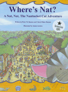 Where's Nat?: A Nat, Nat, the Nantucket Cat Adventure - Barnes, Peter W, and Barnes, Cheryl Shaw