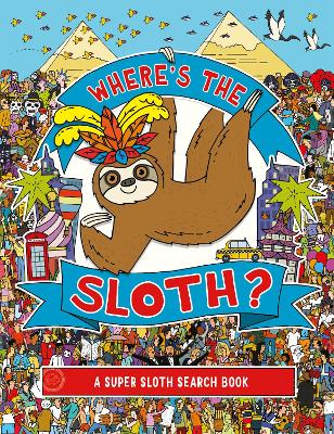 Where's the Sloth?: A Super Sloth Search and Find Book - Rowland, Andy