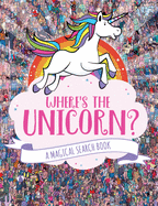 Where's the Unicorn?: A Magical Search Bookvolume 1