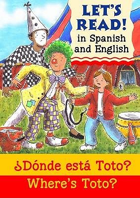 Where's Toto?/Dnde est Toto? - Laird, Elizabeth, and Martin, Rosa Maria (Translated by)