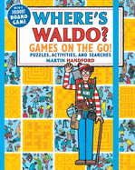 Where's Waldo? Games on the Go!: Puzzles, Activities, and Searches (a Compact, Travel-Size Hidden Object Activity Book with Mazes, Memory Games, Spot-The-Difference Challenges, & More)