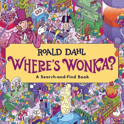 Where's Wonka?: A Search-and-Find Book - Dahl, Roald