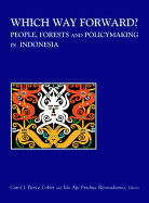 Which Way Forward: "People, Forests, and Policymaking in Indonesia"