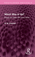 Which Way Is Up?: Essays on Class, Sex and Culture