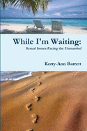 While I'm Waiting: Sexual Issues Facing the Unmarried