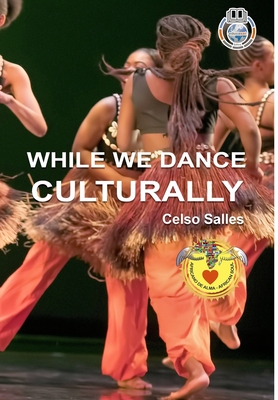 WHILE WE DANCE CULTURALLY - Celso Salles: Africa Collection - Salles, Celso