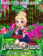 Whimsical Dreams: Adult Coloring Book for Woman Featuring Cute Fantasy Chibi Girls - Perfect Coloring Book for Adults Relaxation and Art Therapy