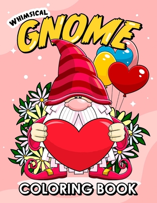 Whimsical gnome coloring book: Cute Designs for Adults and Kids - Lily Sally