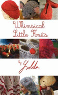 Whimsical Little Knits - Teague, Ysolda