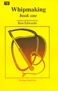 Whipmaking: Book One - Edwards, Ron