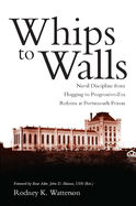 Whips to Walls: Naval Discipline from Flogging to Progressive-Era Reform at Portsmouth Prison