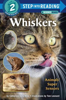 Whiskers: Animals' Super Sensors - Daly-Weir, Catherine