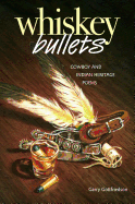Whiskey Bullets: Cowboy and Indian Heritage Poems