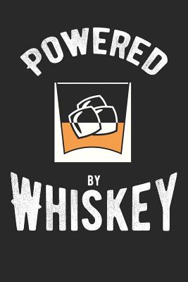 Whiskey Tasting Buch: Dein persnliches Verkostungsbuch zum selber ausfllen &#9830; fr ber 100 Whisky Sorten &#9830; Handliches 6x9 Format &#9830; Motiv: Powered by whiskey - Notizbucher, Msed