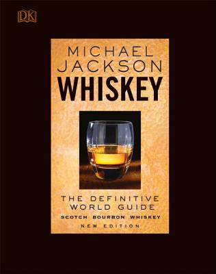 Whiskey: The Definitive World Guide - Jackson, Michael