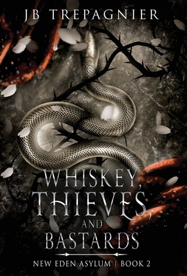 Whiskey, Thieves, and Bastards - Trepagnier, Jb