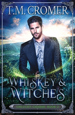 Whiskey & Witches - Cromer, T M