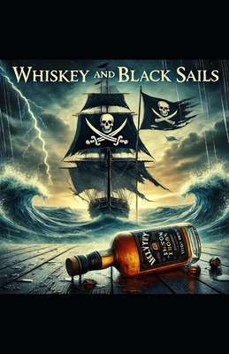 Whisky and Black Sails - Thorn, Kellan