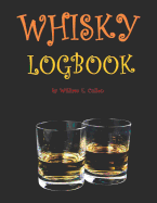 Whisky Logbook: Probably the Best Grown Up Drink in the World