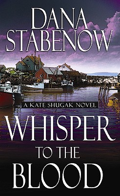 Whisper to the Blood - Stabenow, Dana