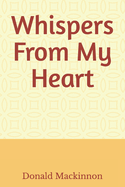 Whispers From My Heart