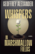 Whispers in Marshmallow Fields