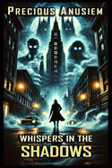 Whispers in the Shadows: A Dark Gothic Tale of Forbidden Love, Ancient Curses, and Deadly Secrets
