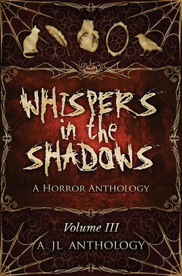 Whispers in the Shadows: A Horror Anthology - Hayden, Heather