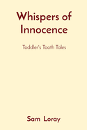 Whispers of Innocence: Toddler's Tooth Tales
