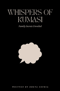 Whispers of Kumasi: Family Secrets Unveiled