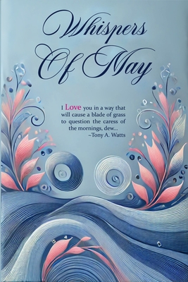 Whispers Of May - Watts, Tony A