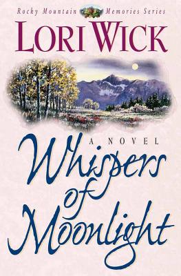 Whispers of Moonlight - Wick, Lori